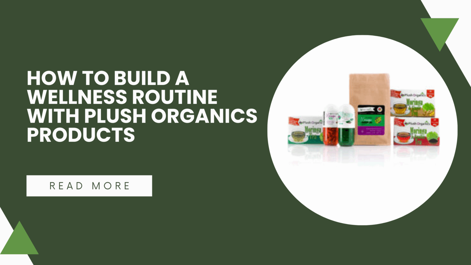 How to Build a Wellness Routine with Plush Organics Products
